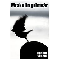 Mrakulin grimoár - Hanina Veselá