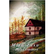 Mlýn času - Jiřina Čermáková