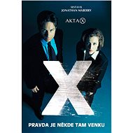 Akta X - Pravda je někde tam venku - Jonathan Maberry