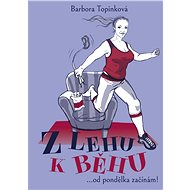 Z lehu k běhu - Barbora Topinková