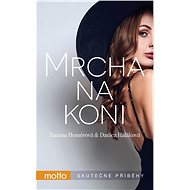 Mrcha na koni - Zuzana Homérová
