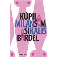 Kúpil som si bordel - Milan Kališ