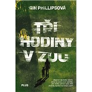 Tři hodiny v ZOO - Gin Phillipsová