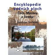 Encyklopedie vodních ploch Čech, Moravy a Slezska - Stanislav Štefáček