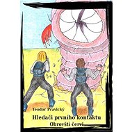 Hledači Prvního Kontaktu - Obrovští červi - Teodor Pravický