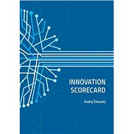 Innovation Scorecard - Ing. Ondřej Žižlavský Ph. D.