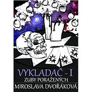 Zuby poražených - Miroslava Dvořáková