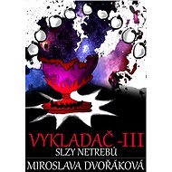 Slzy Netrebů - Miroslava Dvořáková