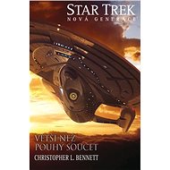 Star Trek: Nová generace  Větší než pouhý součet - Christopher L. Bennett