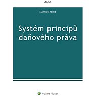 Systém principů daňového práva - Stanislav Kouba