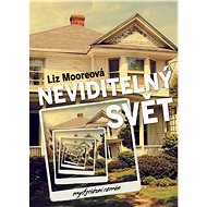 Neviditelný svět - Liz Moore