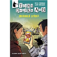 Tajná dvojka A + B – Zbloudilá střela - Jiří W. Procházka