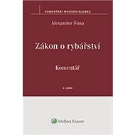 Zákon o rybářství (č. 99/2004 Sb.) - komentář, 2. vydání - Alexander Šíma