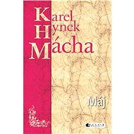 K. H. Mácha – Máj - Karel Hynek Mácha