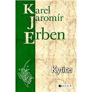 K. J. Erben – Kytice - Karel Jaromír Erben