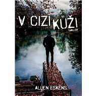 V cizí kůži - Allen Eskens