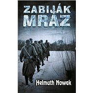 Zabiják mráz - Helmuth Nowak