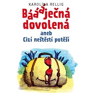 Báááječná dovolená - Karolína Rellig