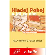 Hledej Pokoj a jdi za ním - Jacques Philippe