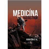 Medicína katastrof - Robin Šín