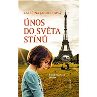 Únos do světa stínů - Kateřina Janouchová