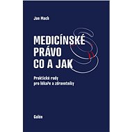 Medicínské právo - co a jak - Jan Mach