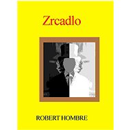 Zrcadlo - Robert Hombre
