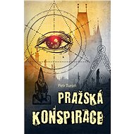 Pražská konspirace - Petr Turoň