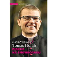 Biskup na snowboardu - Martin Veselovský