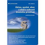 Citizen, association, municipality and authority in environmental protection - Jitka Jelínková