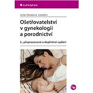 Nursing in gynaecology and obstetrics - Lenka Slezáková