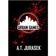Urban Games - A. T. Jurásek