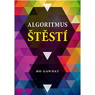 Algoritmus štěstí - Mo Gawdat