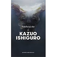 Pohřbený obr - Kazuo Ishiguro