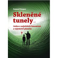Skleněné tunely - Samuel Gaspar