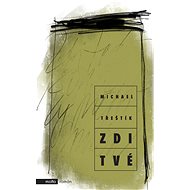 Zdi tvé - Michael Třeštík