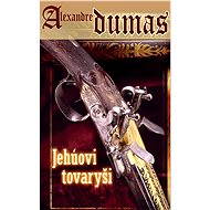 Jehúovi tovaryši - Alexandre Dumas