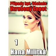 Případy kpt. Váchala 1 - Hana Militká