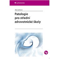 Pathology for secondary medical schools - Jitka Janíková