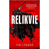 Relikvie - Tim Lebbon