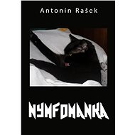 Nymfomanka - Antonín Rašek