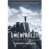 Umění přežít - Laurence Gonzales