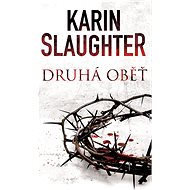 Druhá oběť - Karin Slaughter