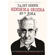 Tajný denník Hendrika Groena - Hendrik Groen