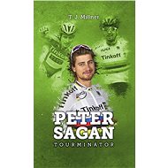 Peter Sagan: tourminátor - T.J. Millner
