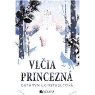 Vlčia princezná - Cathryn Constableová