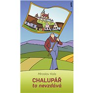 The cottager is not giving up - Miroslav Kala