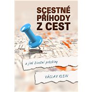 Zcestné příhody z cest - Václav Klein