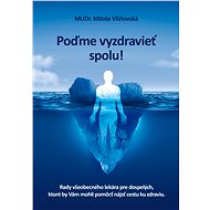 Poďme vyzdravieť spolu! - MUDr. Milota Višnovská