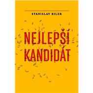 Nejlepší kandidát - Stanislav Biler